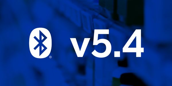 详细介绍蓝牙5.4的优势和特点